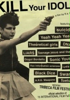plakat filmu Kill Your Idols