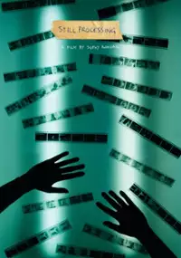 Plakat filmu Still Processing