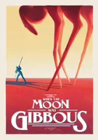 Plakat filmu When the Moon was Gibbous