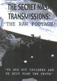 Plakat filmu The Secret NASA Transmissions: The Raw Footage