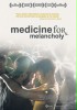 Medicine for Melancholy