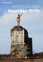 plakat filmu Veřejn&yacute; prostor Franti&scaron;ka Sk&aacute;ly