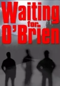 Plakat filmu Waiting for O'Brien