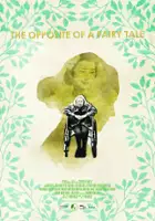 plakat filmu The Opposite of a Fairy Tale