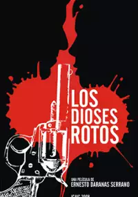 Plakat filmu Los Dioses Rotos
