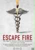 Escape Fire: The Fight to Rescue American Healthcare