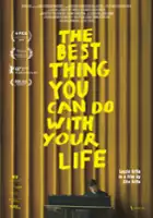plakat filmu The Best Thing You Can Do with Your Life