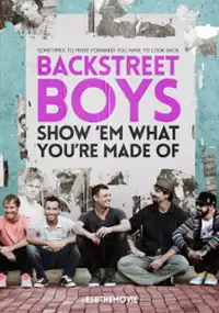 Plakat filmu Backstreet Boys: Show 'Em What You're Made Of