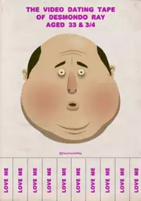 Plakat filmu The Video Dating Tape of Desmondo Ray, Aged 33 and 3/4