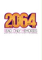 plakat filmu 2064: Read Only Memories