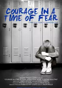 Plakat filmu Courage in a Time of Fear: A Practical Guide to Ending Bullying