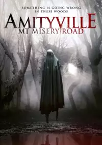 Plakat filmu Amityville: Mt. Misery Rd.