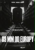 89 mm od Europy