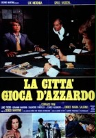 plakat filmu La Città gioca d'azzardo