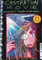 Castration Movie Anthology II: The Best of Both Worlds