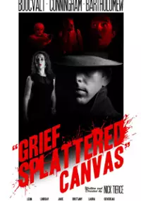 Plakat filmu Grief Splattered Canvas