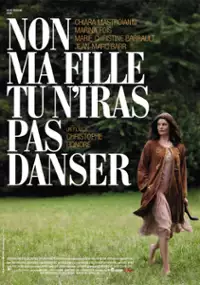 Plakat filmu Non ma fille, tu n'iras pas danser