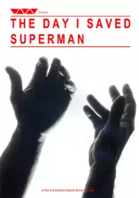 Plakat filmu The Day I Saved Superman