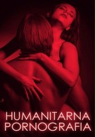 plakat filmu Humanitarna pornografia