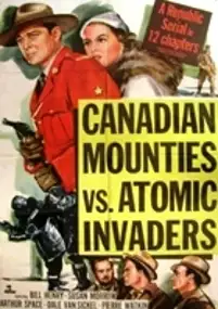 Plakat filmu Canadian Mounties vs. Atomic Invaders