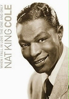 plakat filmu When I Fall in Love: The One & Only Nat King Cole