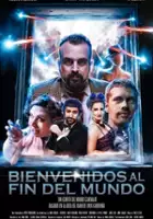 plakat filmu Bienvenidos al Fin del Mundo