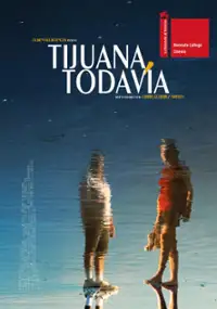 Plakat filmu Tijuana, Todav&iacute;a