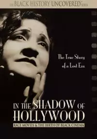Plakat filmu In the Shadow of Hollywood: Race Movies and the Birth of Black Cinema 