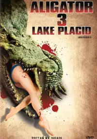 Plakat filmu Aligator 3 - Lake Placid