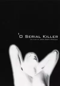 Plakat filmu O Serial Killer