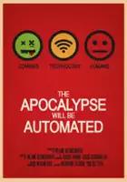 plakat filmu The Apocalypse will be Automated