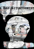 plakat filmu A Bad Situationist