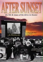 plakat filmu After Sunset: The Life & Times of the Drive-In Theater