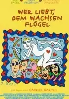 plakat filmu Wer liebt, dem wachsen Flügel...