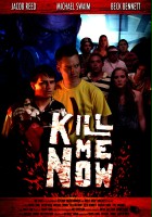 plakat filmu Kill Me Now