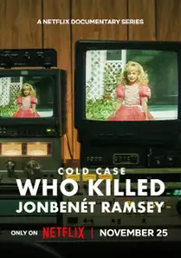 Plakat serialu Nierozwiązane sprawy: Kto zabił JonBenét Ramsey