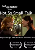 plakat filmu Not So Small Talk