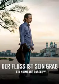 Plakat filmu Der Fluss ist sein Grab. Ein Krimi aus Passau