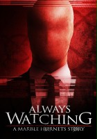 plakat filmu Always Watching: A Marble Hornets Story