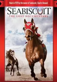 Plakat filmu Seabiscuit: The Lost Documentary