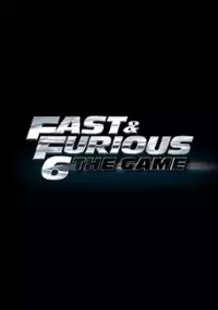 Plakat gry Fast &amp; Furious 6: The Game