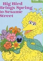 plakat filmu Big Bird Brings Spring to Sesame Street