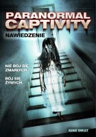 plakat filmu Paranormal Captivity: Nawiedzenie