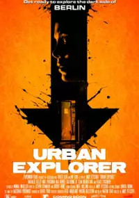 Plakat filmu Urban Explorer