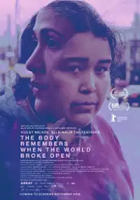 Plakat filmu The Body Remembers When the World Broke Open