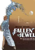 Harmony Arnold / Waxie Moon in Fallen Jewel