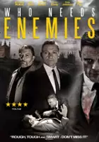 plakat filmu Who Needs Enemies