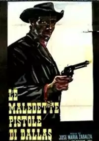 Plakat filmu Las malditas pistolas de Dallas