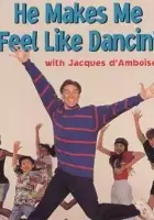 Emile Ardolino / He Makes Me Feel Like Dancin'