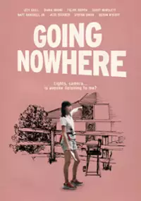 Plakat filmu Going Nowhere